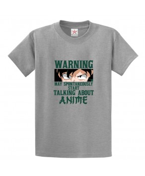 Warning May Spontaneously Start Talking About Anime Classic Unisex Kids and Adults T-Shirt for Anime Lovers